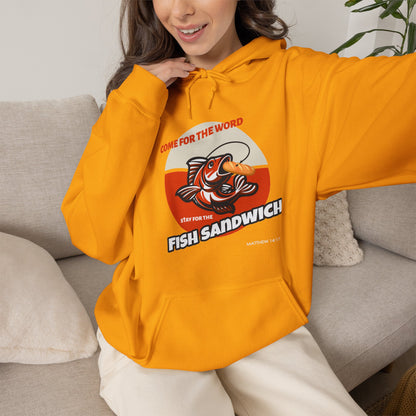 "Come for the Word, Stay for the Fish Sandwich" Graphic Hooded Sweatshirt