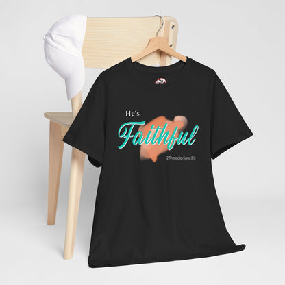 "He’s Faithful" Inspirational Women's T-Shirt