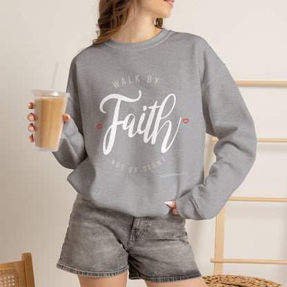 "Walk by Faith, Not by Sight" Motivational Pullover Crewneck Sweatshirt