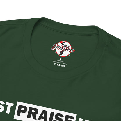 "Just Praise Him" Unisex Inspirational Graphic T‑Shirt