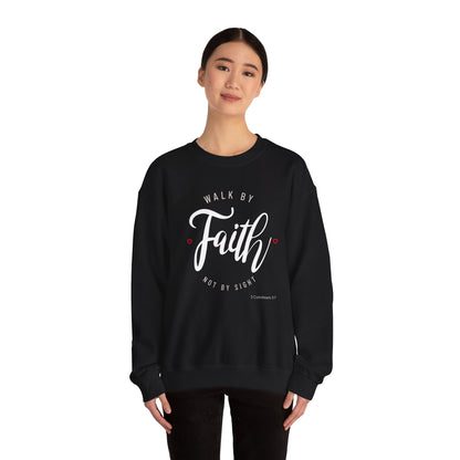 "Walk by Faith, Not by Sight" Motivational Pullover Crewneck Sweatshirt