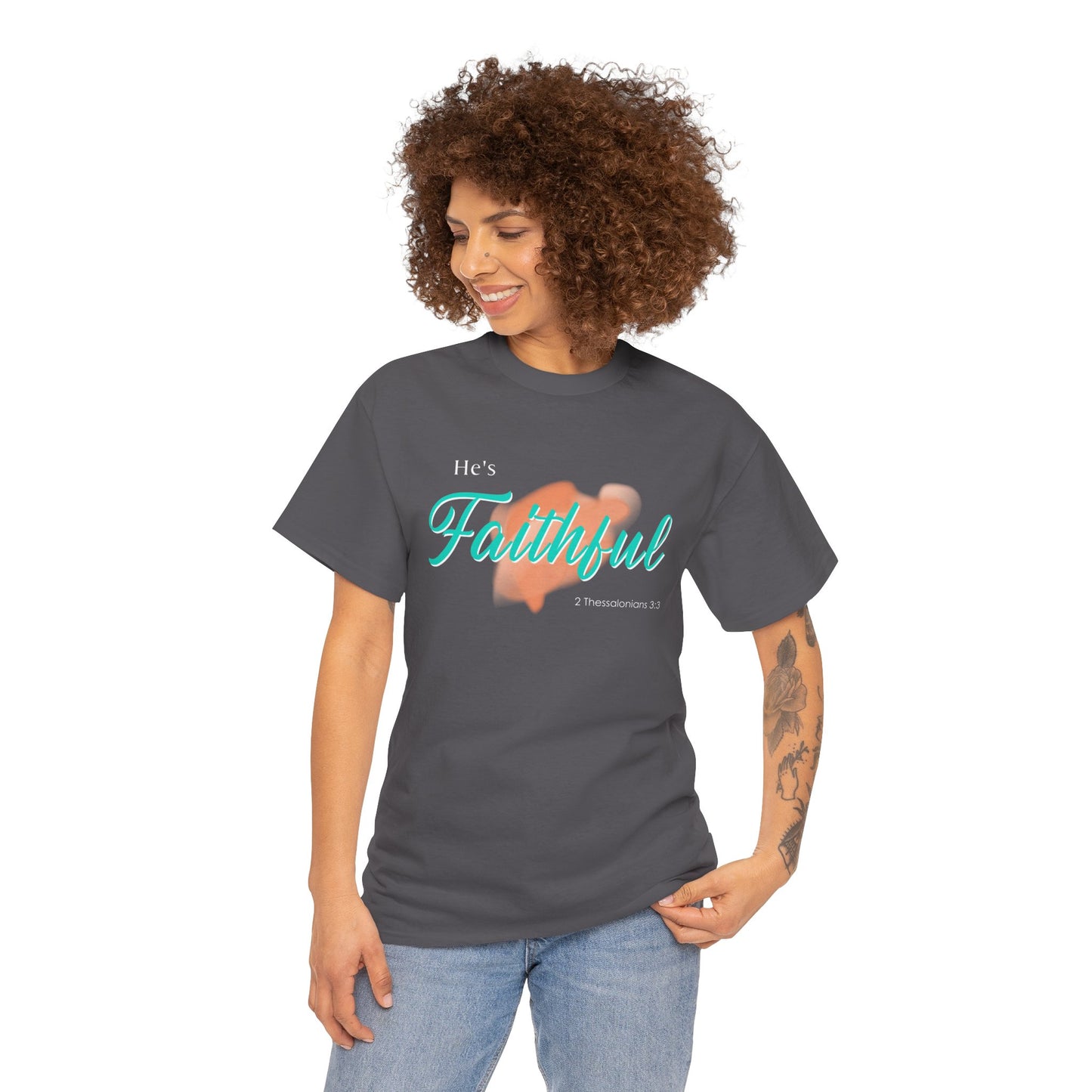 "He’s Faithful" Inspirational Women's T-Shirt
