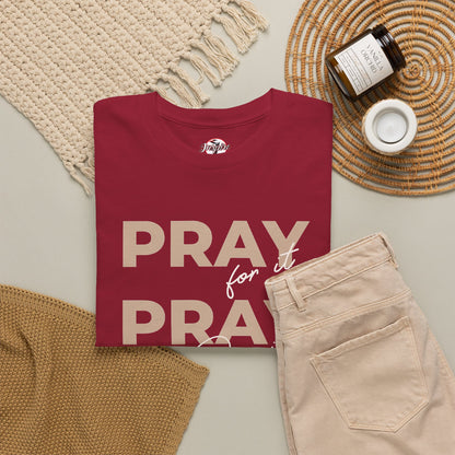 "Pray for it, Pray over it, Pray through it" Motivational Graphic T-Shirt