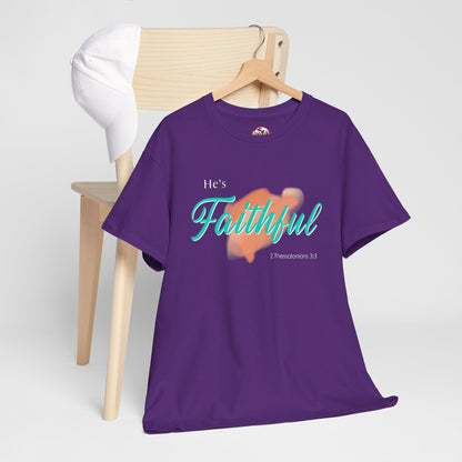 "He’s Faithful" Inspirational Women's T-Shirt