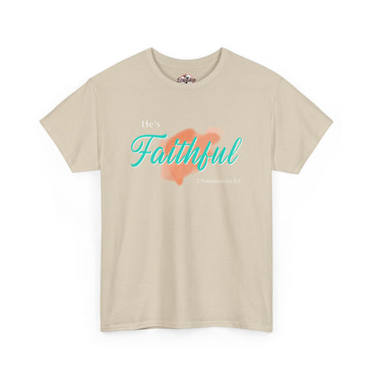 "He’s Faithful" Inspirational Women's T-Shirt
