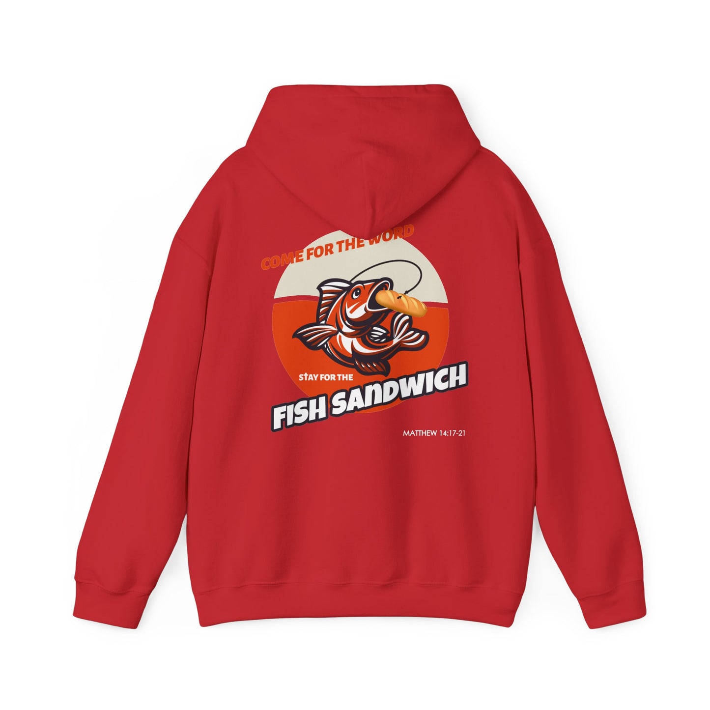 "Come For the Word, Stay for the Fish Sandwich" Inspirational Unisex Pullover Hoodie