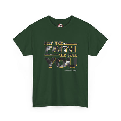 "May The Faith Be With You" Inspirational Graphic T‑Shirt