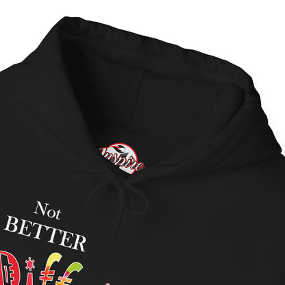 "Not Better, Just Different" Affirmative Pullover Hoodie