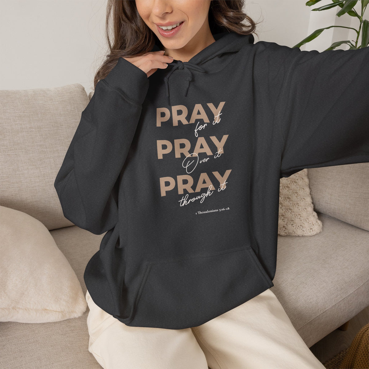 "Pray for it, Pray over it, Pray through it" Motivational Pullover Hoodie