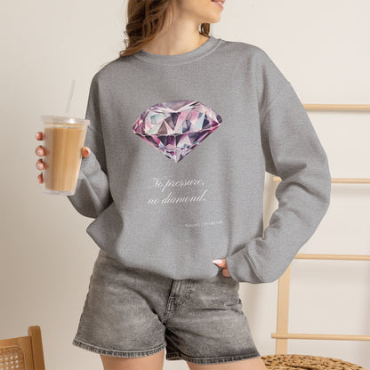 "No Pressure, No Diamond" Inspirational Crewneck Sweatshirt