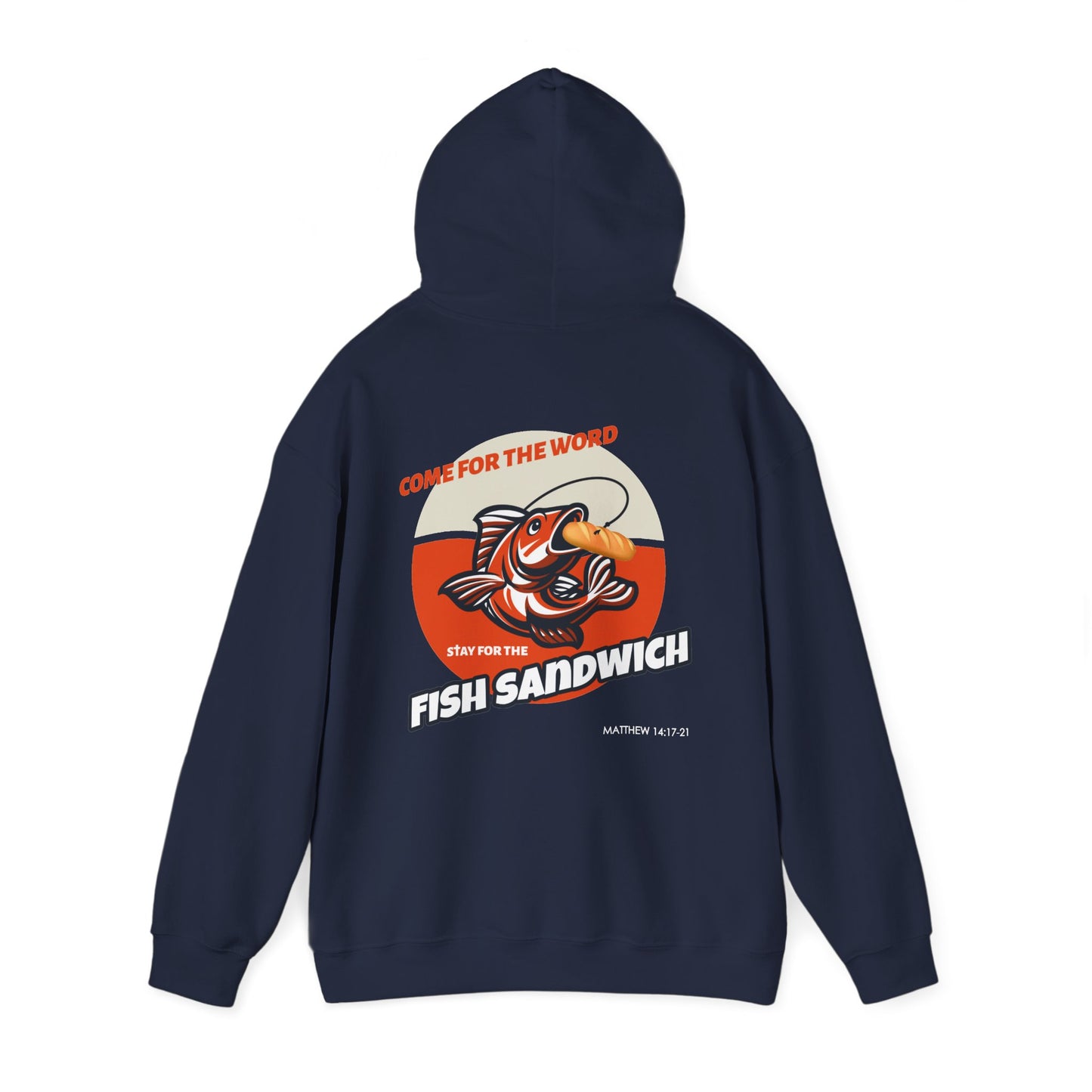"Come For the Word, Stay for the Fish Sandwich" Inspirational Unisex Pullover Hoodie