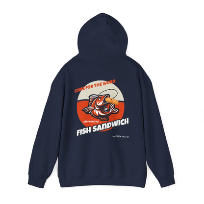 "Come For the Word, Stay for the Fish Sandwich" Inspirational Unisex Pullover Hoodie