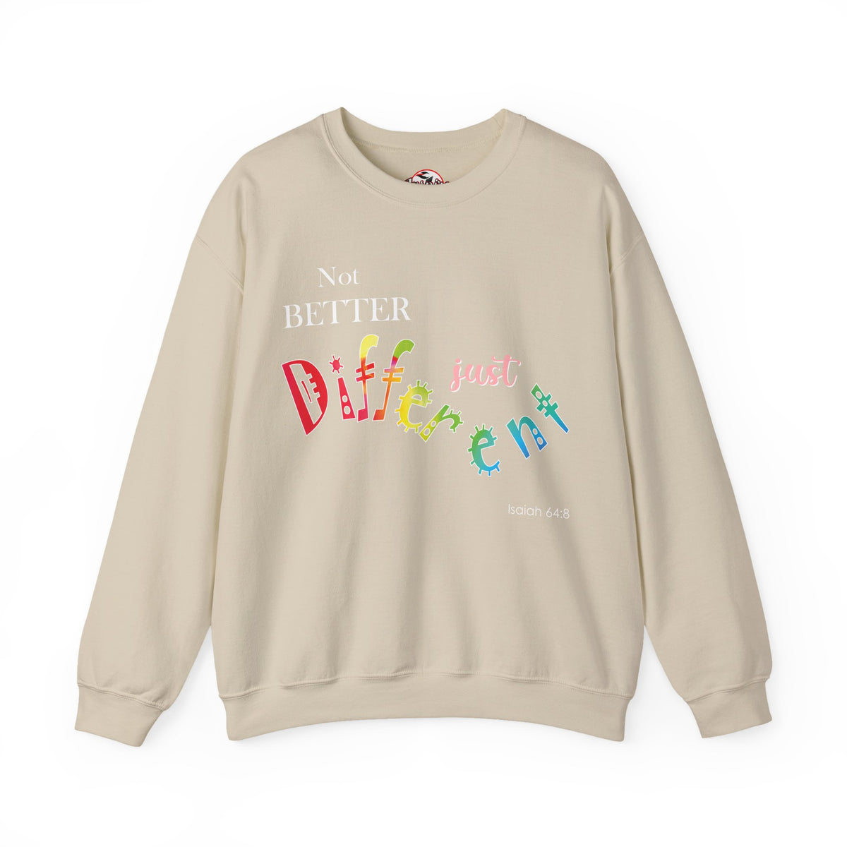 "Not Better, Just Different" Colorful Affirmative Crewneck Sweatshirt