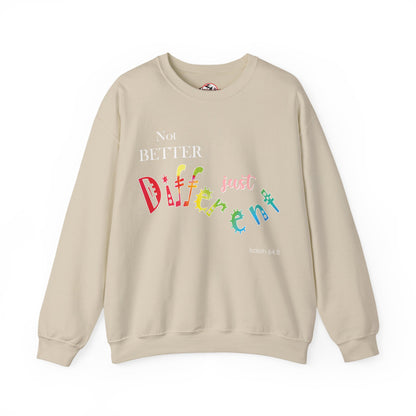 "Not Better, Just Different" Colorful Affirmative Crewneck Sweatshirt