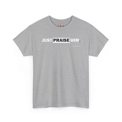 "Just Praise Him" Unisex Inspirational Graphic T‑Shirt
