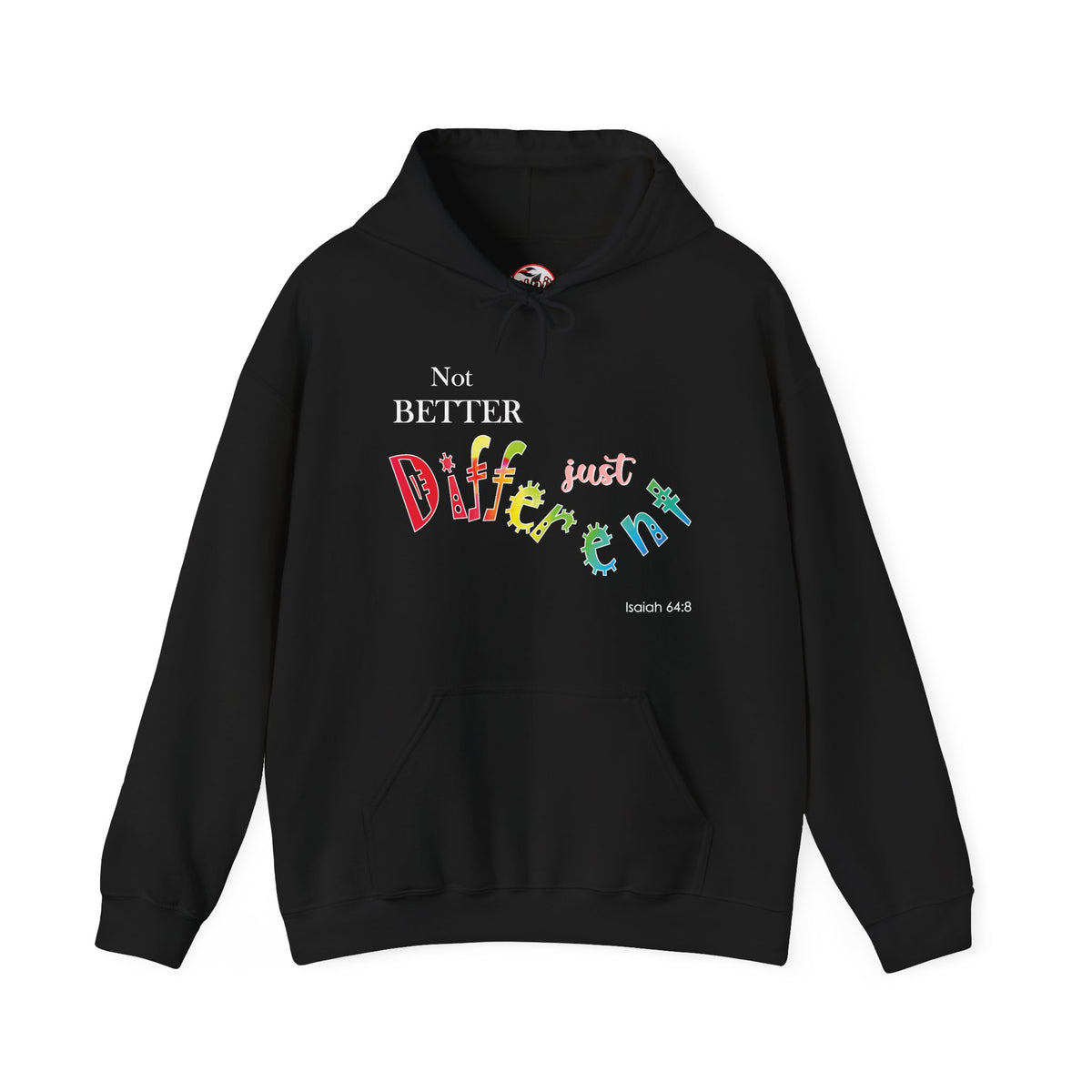 "Not Better, Just Different" Affirmative Pullover Hoodie