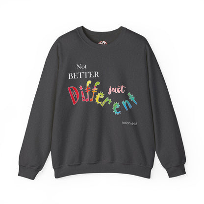 "Not Better, Just Different" Colorful Affirmative Crewneck Sweatshirt