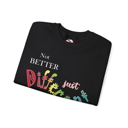 "Not Better, Just Different" Colorful Affirmative Crewneck Sweatshirt