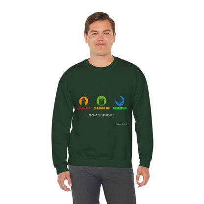 Wash Me, Cleanse Me, Restore Me Motivational Crewneck Sweatshirt