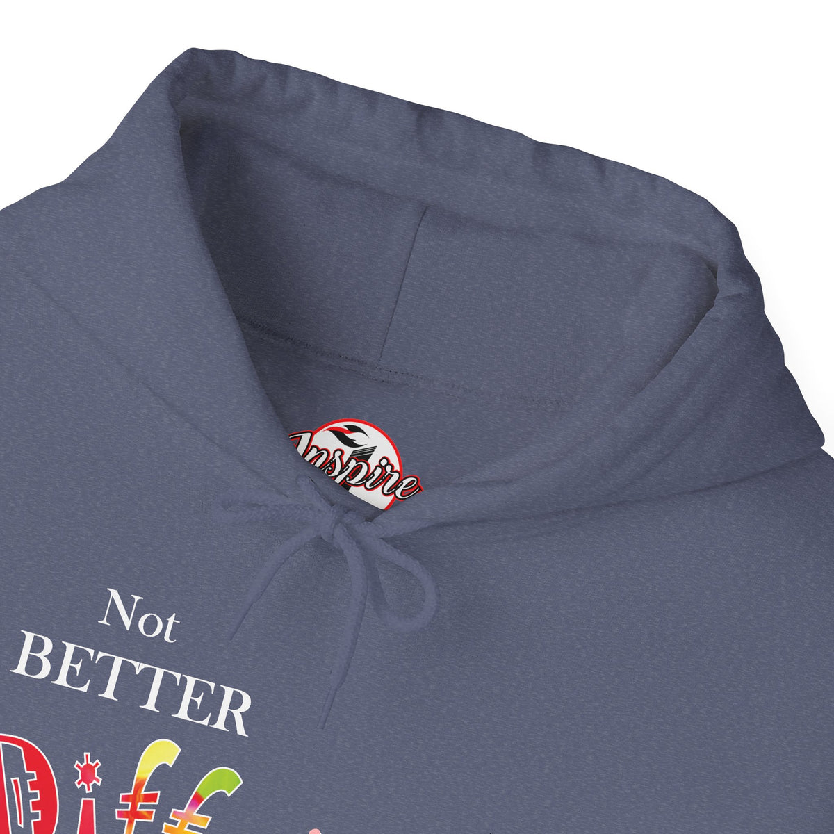 "Not Better, Just Different" Affirmative Pullover Hoodie
