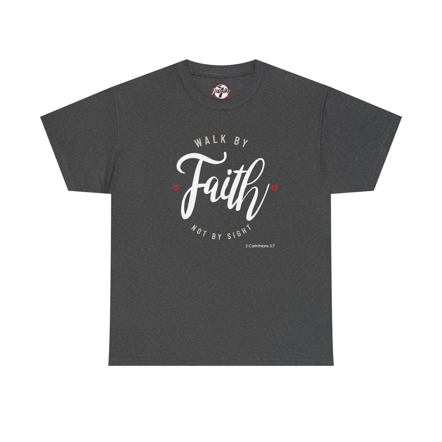 "Walk By Faith, Not By Sight" Motivational T-Shirt