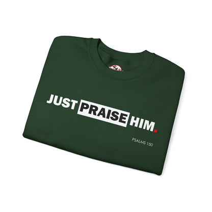 "Just Praise Him" Inspirational Crewneck Sweatshirt