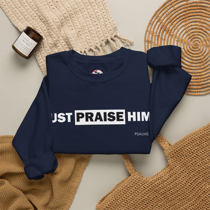 "Just Praise Him" Inspirational Crewneck Sweatshirt