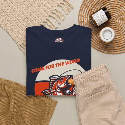 "Come for the Word" Fish Sandwich Graphic T-Shirt