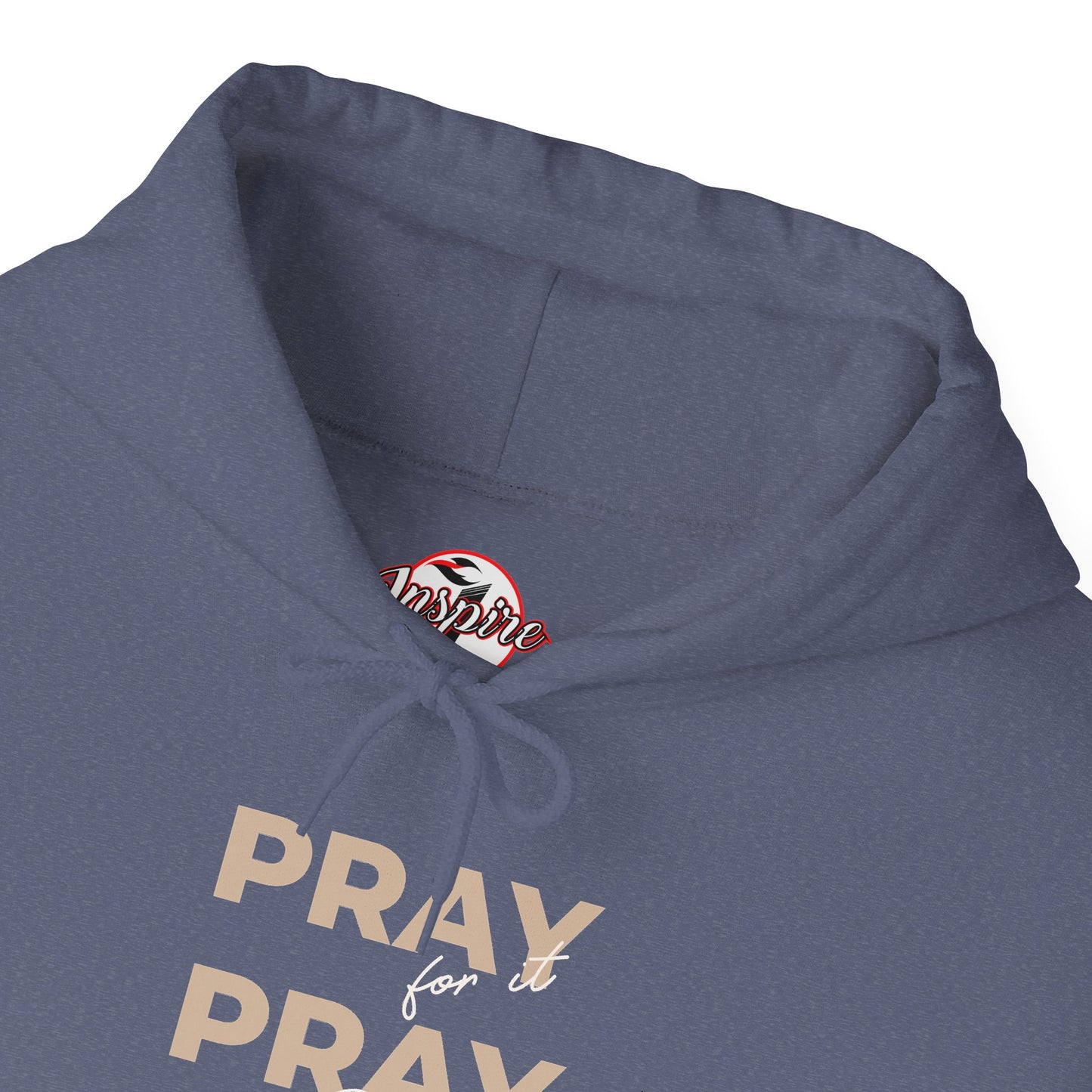 "Pray for it, Pray over it, Pray through it" Motivational Pullover Hoodie