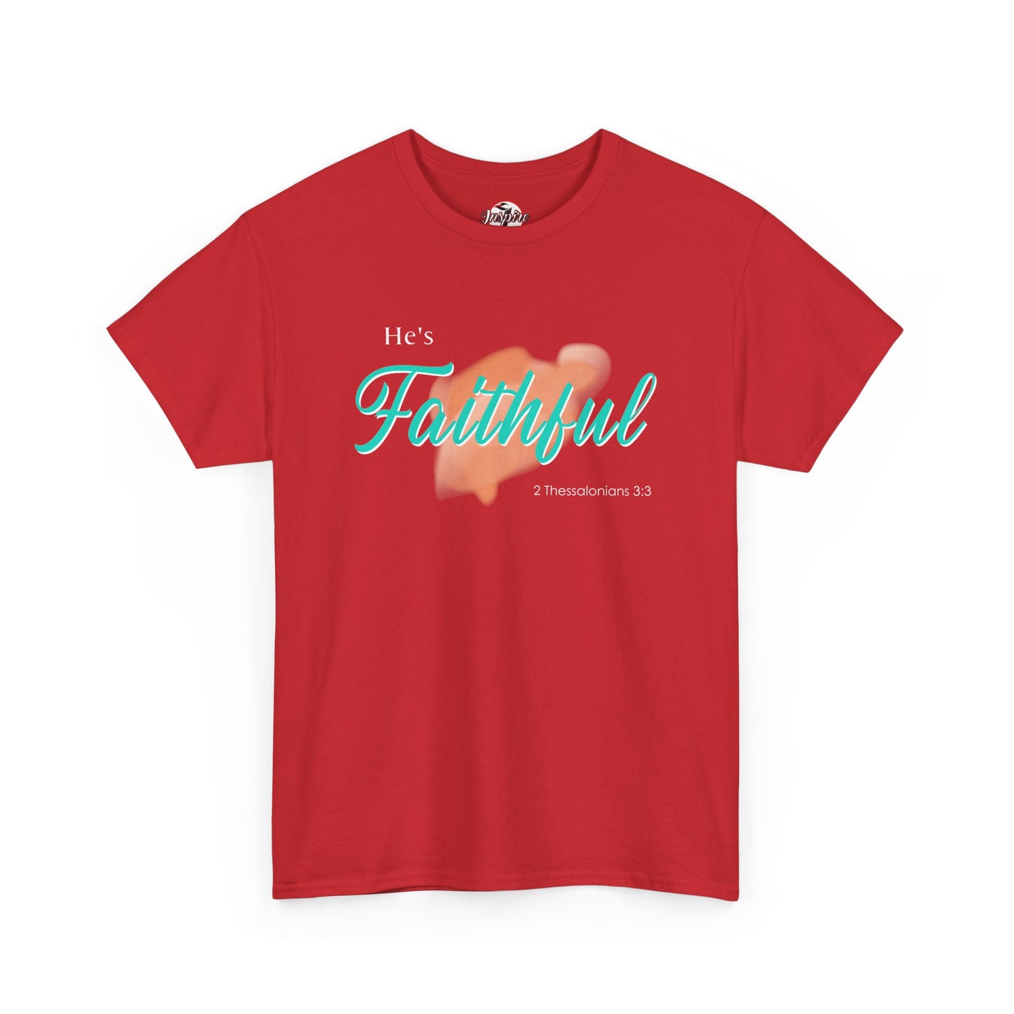 "He’s Faithful" Inspirational Women's T-Shirt