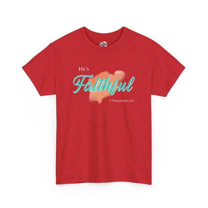 "He’s Faithful" Inspirational Women's T-Shirt