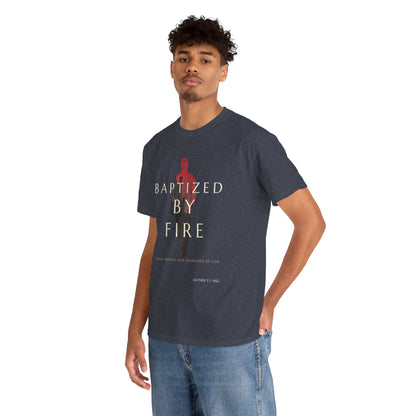 Baptized by Fire Unisex Heavy Cotton Tee