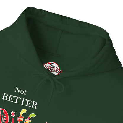 "Not Better, Just Different" Affirmative Pullover Hoodie