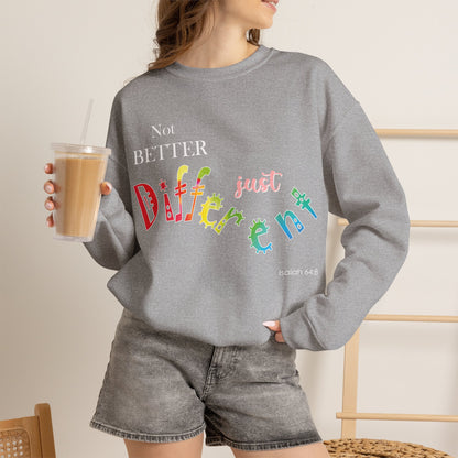 "Not Better, Just Different" Colorful Affirmative Crewneck Sweatshirt
