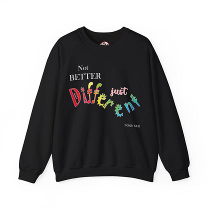 "Not Better, Just Different" Colorful Affirmative Crewneck Sweatshirt
