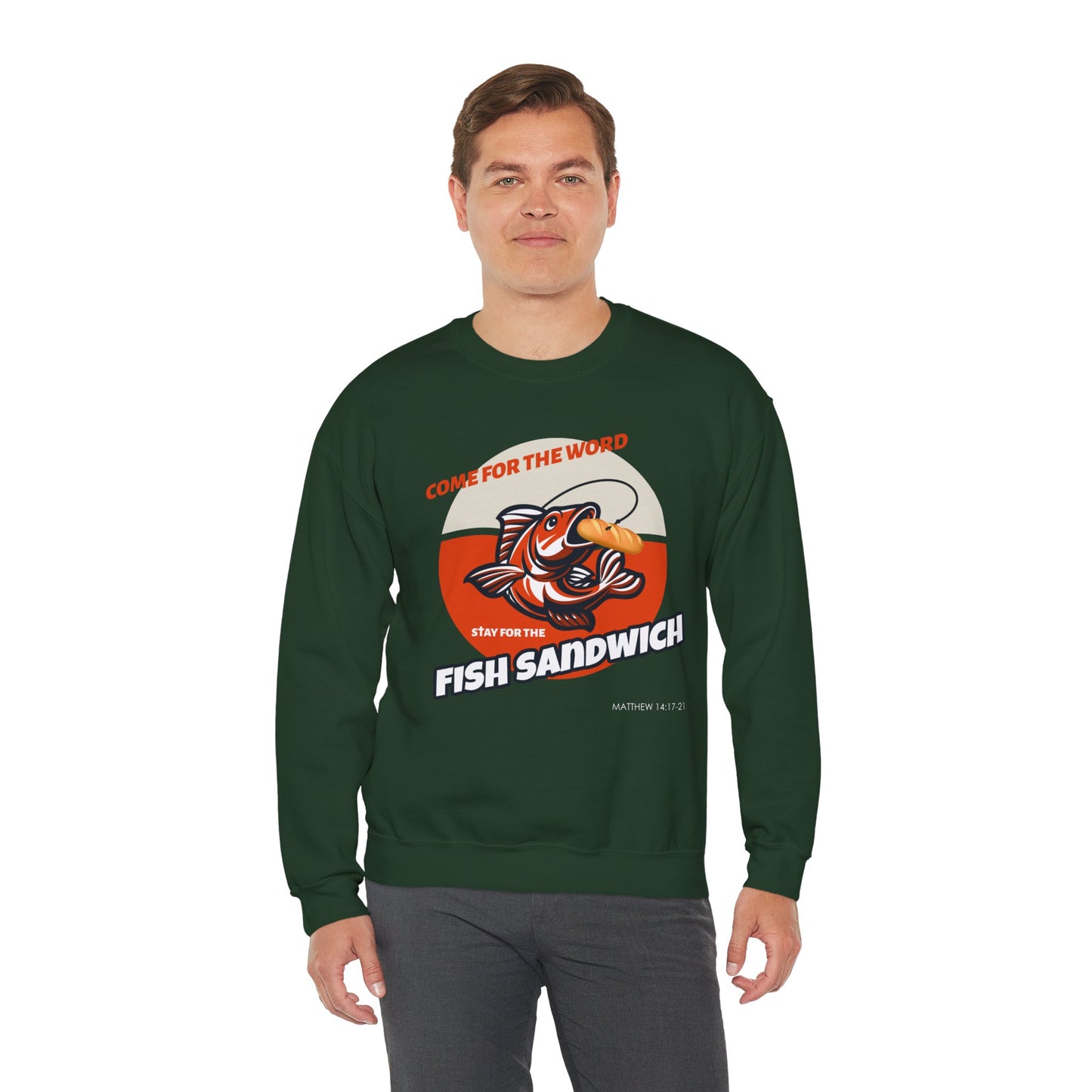 "Come for the Word, Stay for the Fish Sandwich" Crewneck Sweatshirt