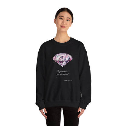 "No Pressure, No Diamond" Inspirational Crewneck Sweatshirt