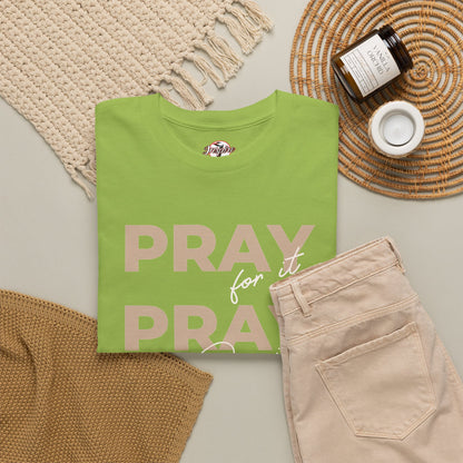 "Pray for it, Pray over it, Pray through it" Motivational Graphic T-Shirt