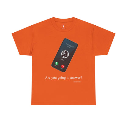 "Are You Going to Answer?" Inspirational Graphic Tee