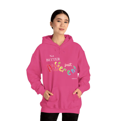 "Not Better, Just Different" Affirmative Pullover Hoodie