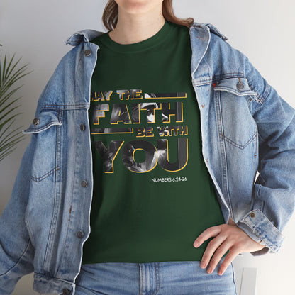 "May The Faith Be With You" Inspirational Graphic T‑Shirt