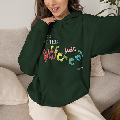 "Not Better, Just Different" Affirmative Pullover Hoodie