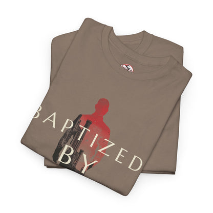 Baptized by Fire Unisex Heavy Cotton Tee