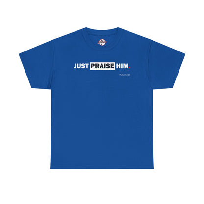 "Just Praise Him" Unisex Inspirational Graphic T‑Shirt