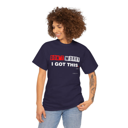 "I Got This" Motivational Unisex Heavy Cotton Tee
