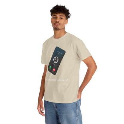 "Are You Going to Answer?" Inspirational Graphic Tee