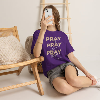 "Pray for it, Pray over it, Pray through it" Motivational Graphic T-Shirt