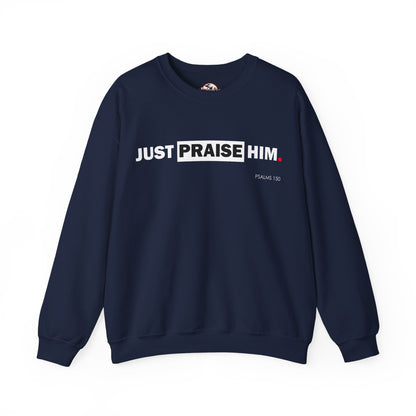 "Just Praise Him" Inspirational Crewneck Sweatshirt