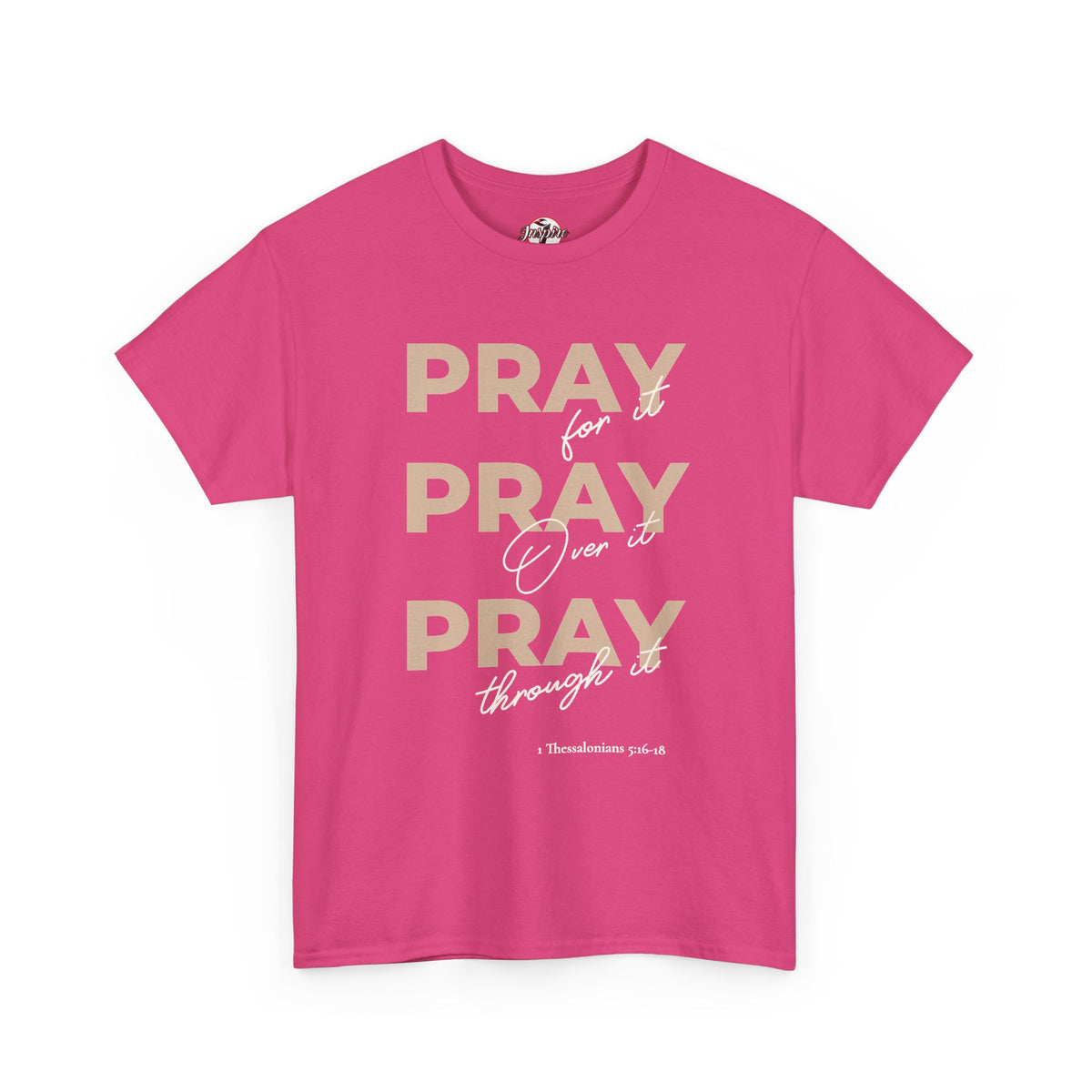"Pray for it, Pray over it, Pray through it" Motivational Graphic T-Shirt