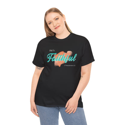 "He’s Faithful" Inspirational Women's T-Shirt